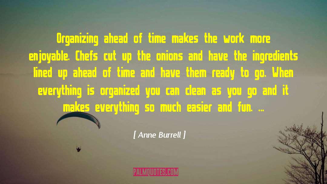 Intellectually Organized quotes by Anne Burrell