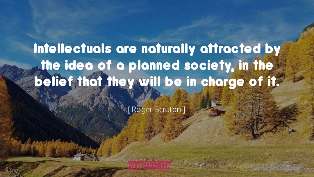 Intellectuals quotes by Roger Scruton