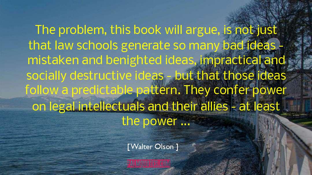 Intellectuals quotes by Walter Olson