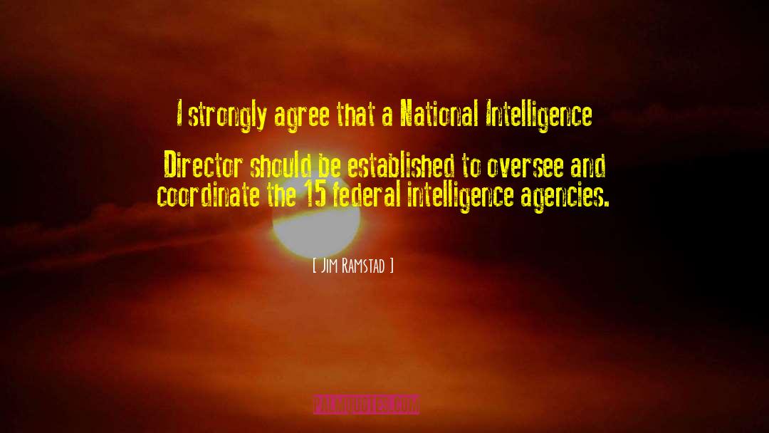 Intelligence Agencies quotes by Jim Ramstad