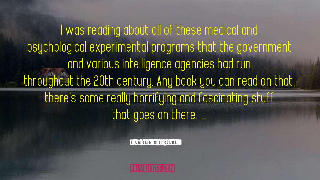 Intelligence Agencies quotes by Caitlin Kittredge