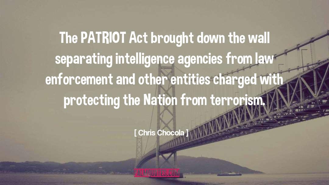 Intelligence Agencies quotes by Chris Chocola