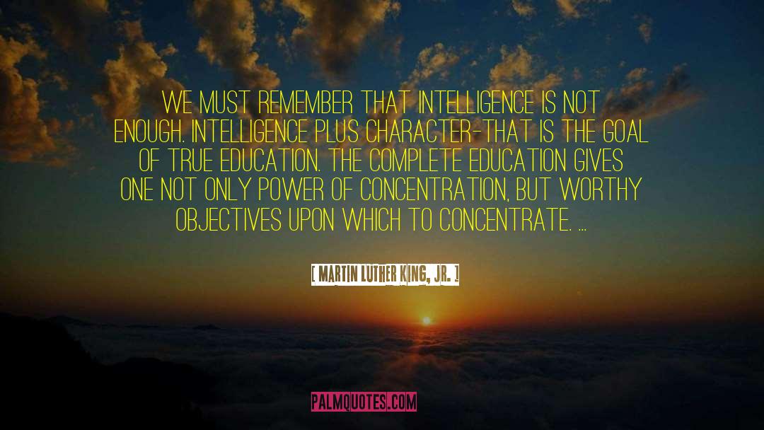 Intelligence And Education quotes by Martin Luther King, Jr.