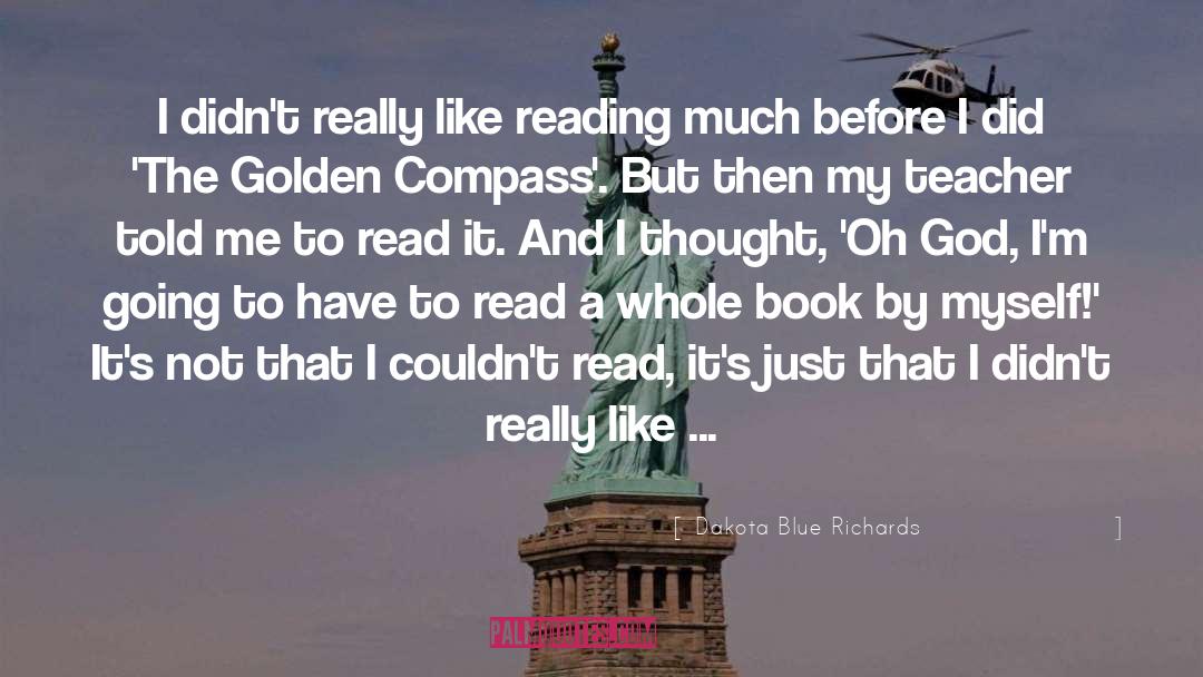 Intelligence Books quotes by Dakota Blue Richards