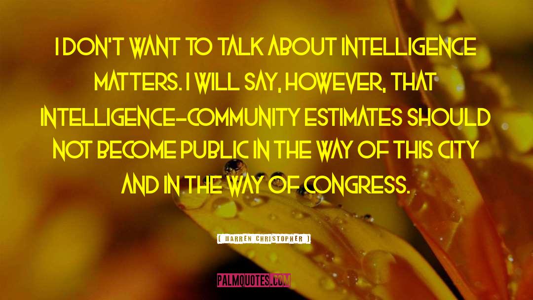 Intelligence Community quotes by Warren Christopher