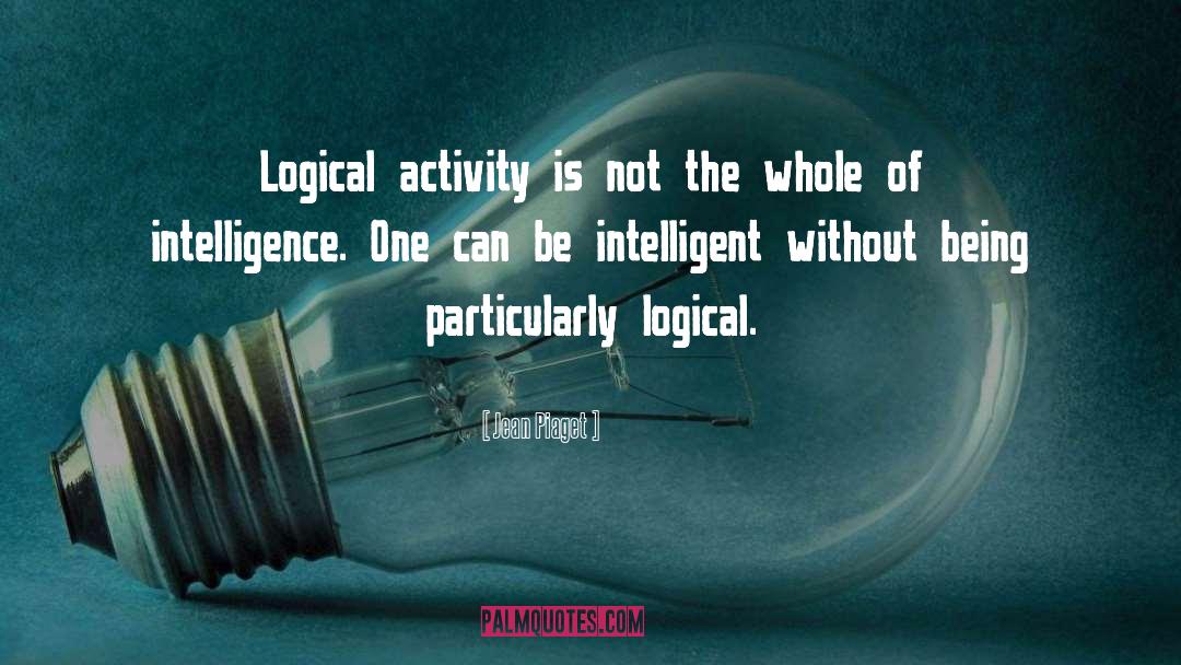 Intelligence Intelligent Men quotes by Jean Piaget