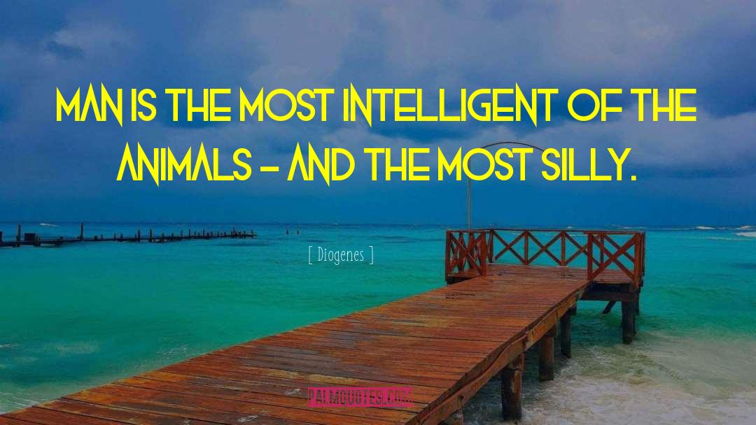 Intelligence Intelligent Men quotes by Diogenes