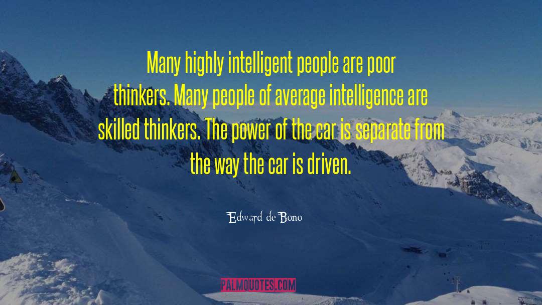 Intelligence Intelligent Men quotes by Edward De Bono