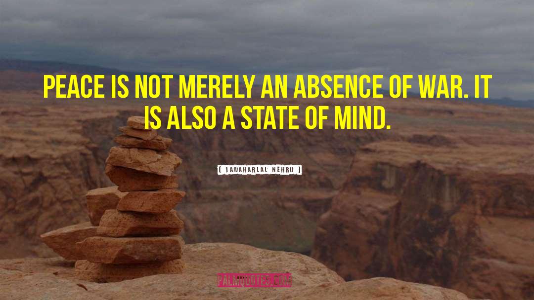 Intelligence Is A State Of Mind quotes by Jawaharlal Nehru