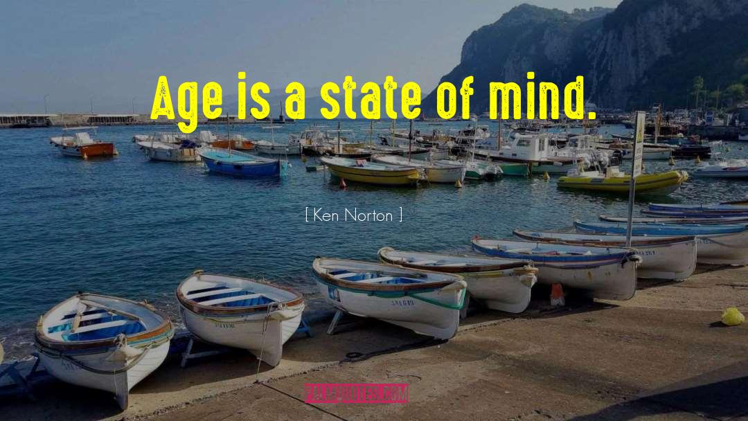 Intelligence Is A State Of Mind quotes by Ken Norton