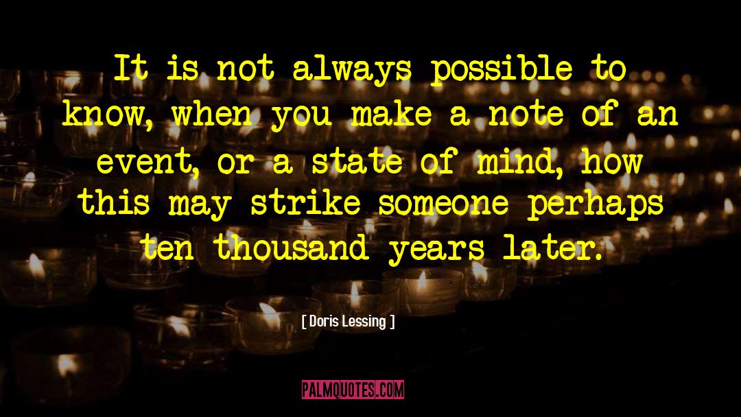Intelligence Is A State Of Mind quotes by Doris Lessing