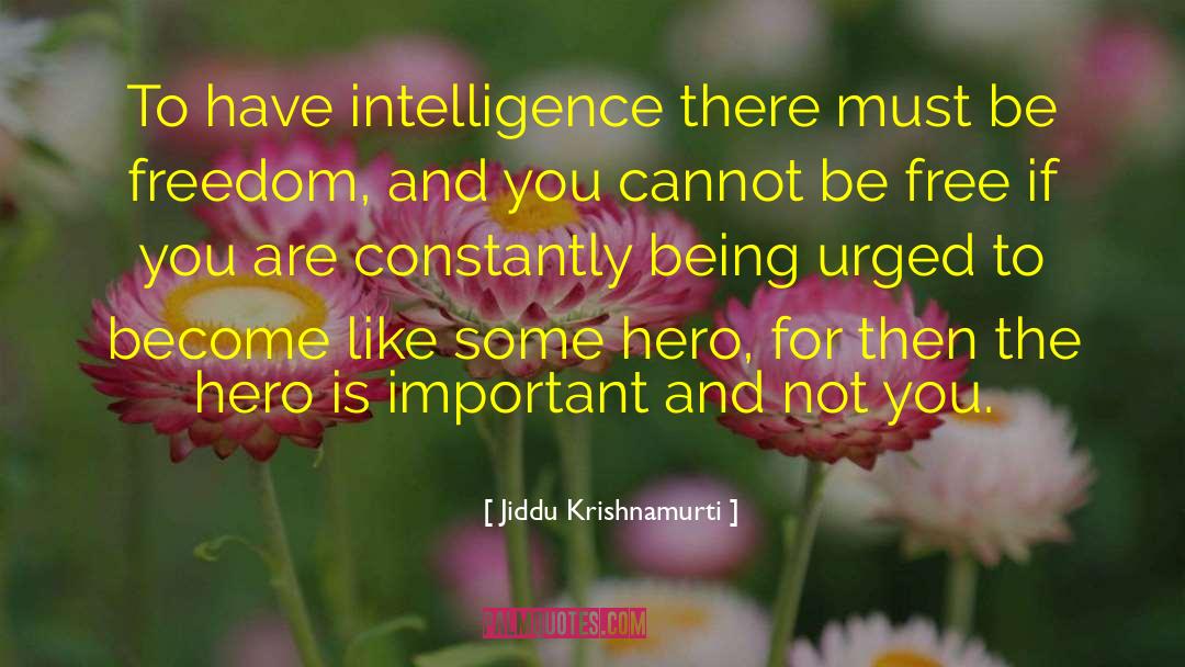 Intelligence Officers quotes by Jiddu Krishnamurti