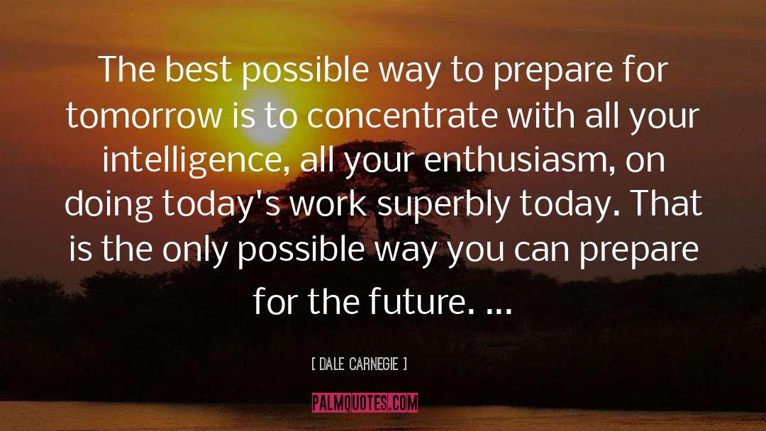 Intelligence quotes by Dale Carnegie