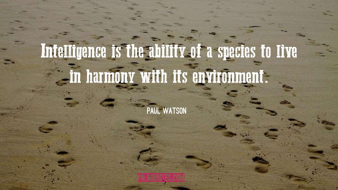 Intelligence quotes by Paul Watson
