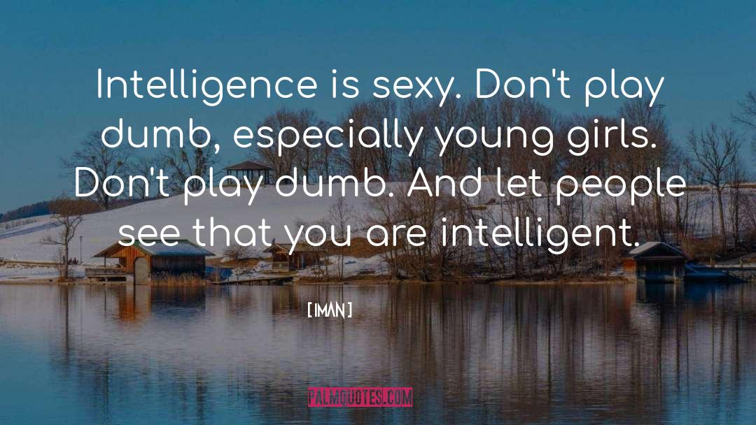 Intelligence quotes by Iman