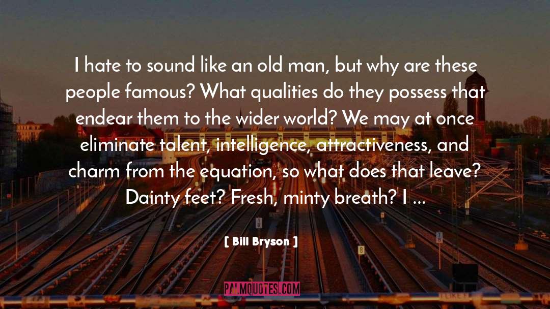 Intelligence Quotient quotes by Bill Bryson