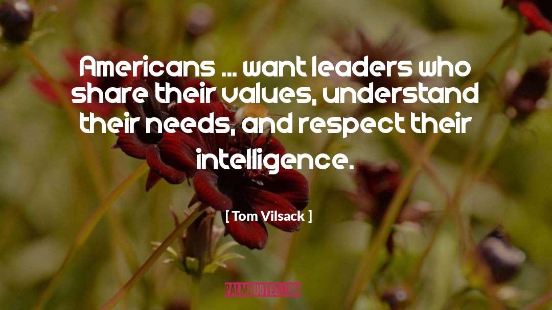 Intelligence Quotient quotes by Tom Vilsack