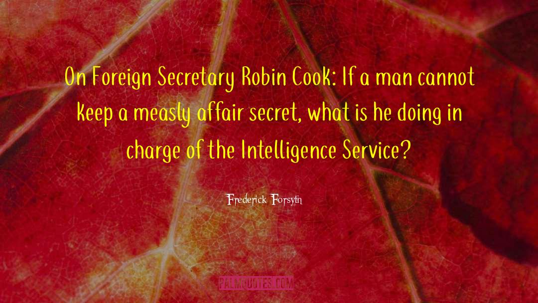 Intelligence Services quotes by Frederick Forsyth