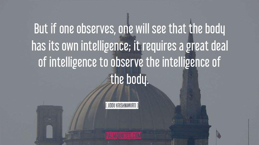 Intelligence Tumblr quotes by Jiddu Krishnamurti