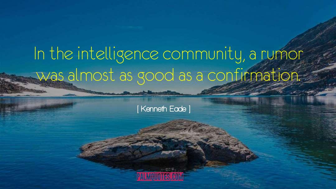 Intelligence Tumblr quotes by Kenneth Eade