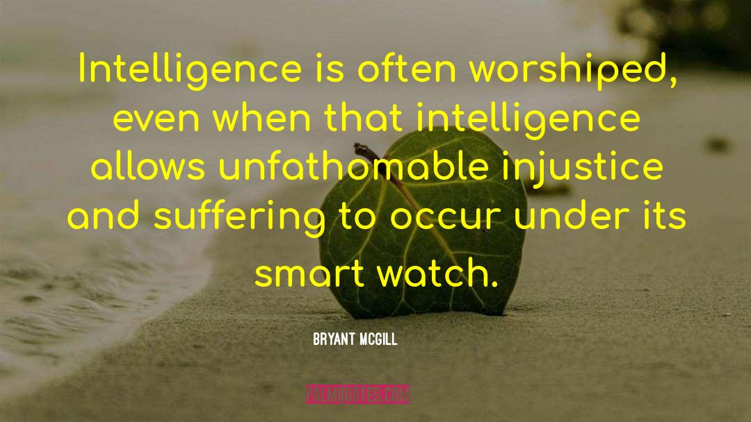 Intelligence Tumblr quotes by Bryant McGill