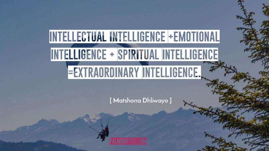 Intelligence Tumblr quotes by Matshona Dhliwayo