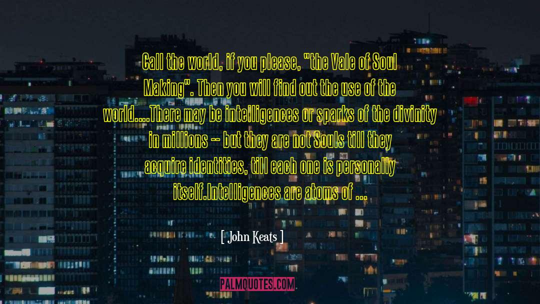 Intelligences quotes by John Keats