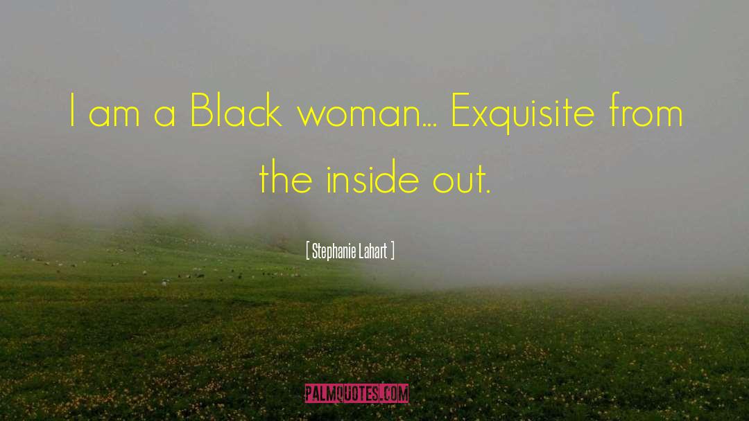 Intelligent Black Woman quotes by Stephanie Lahart