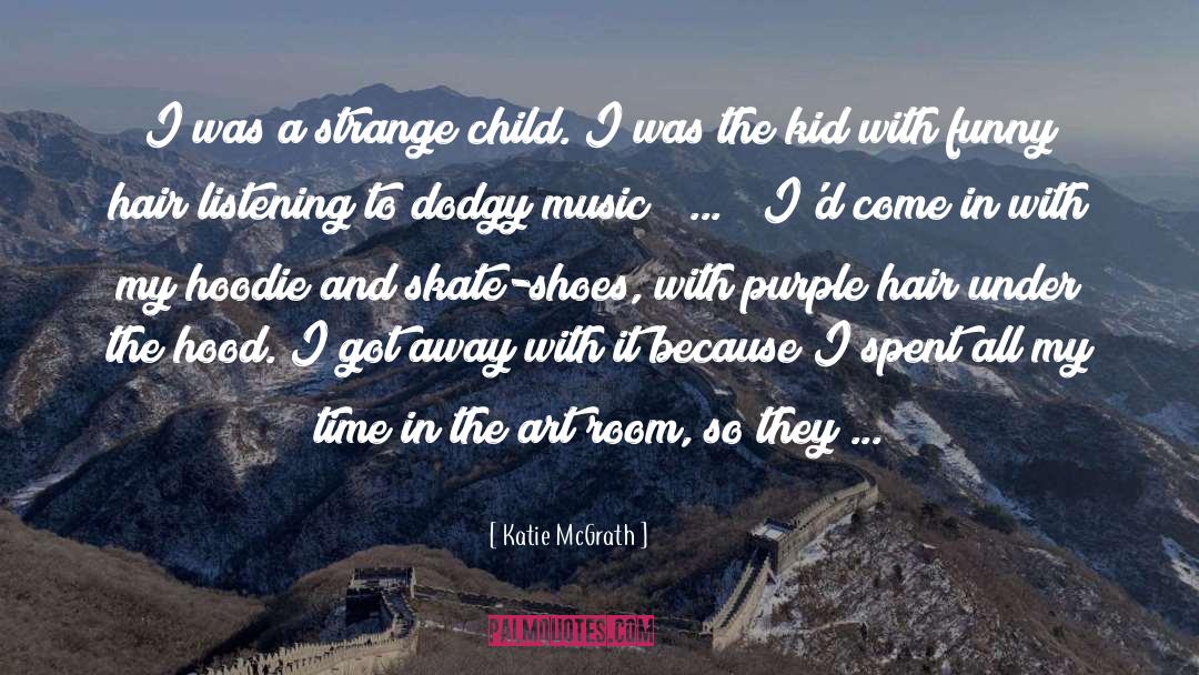 Intelligent Child quotes by Katie McGrath