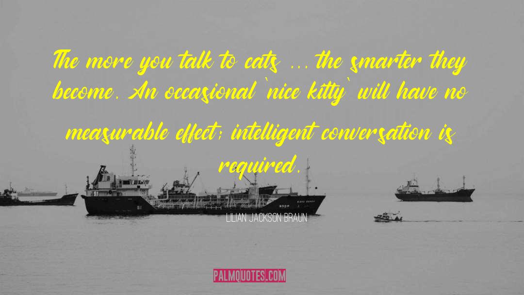 Intelligent Conversation quotes by Lilian Jackson Braun