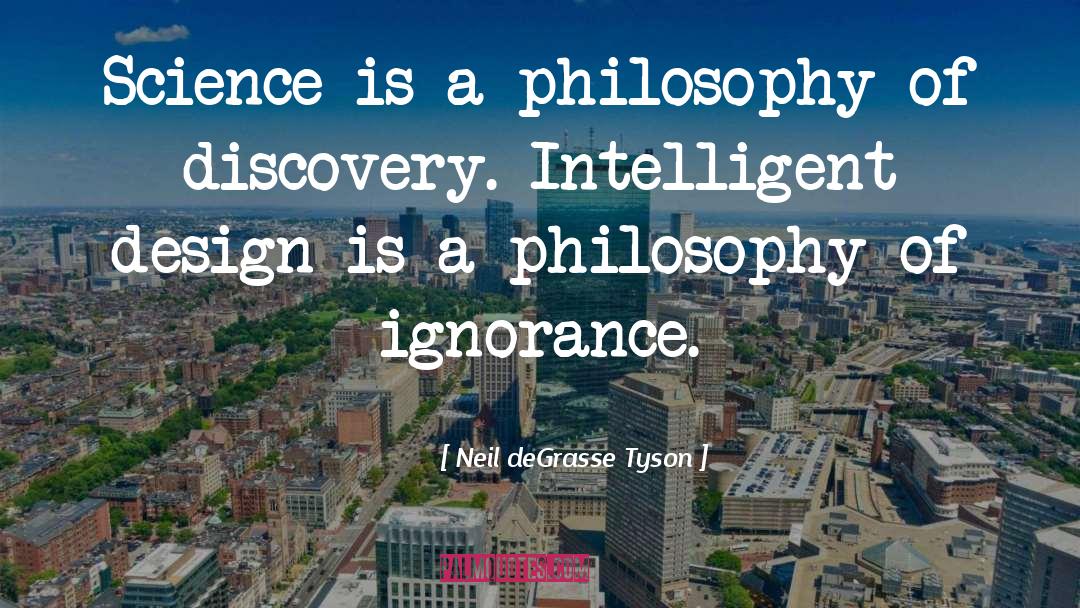 Intelligent Design quotes by Neil DeGrasse Tyson