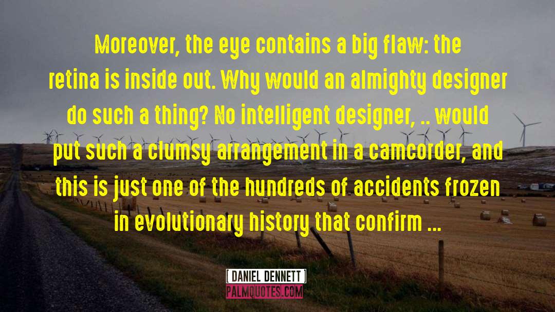 Intelligent Design quotes by Daniel Dennett