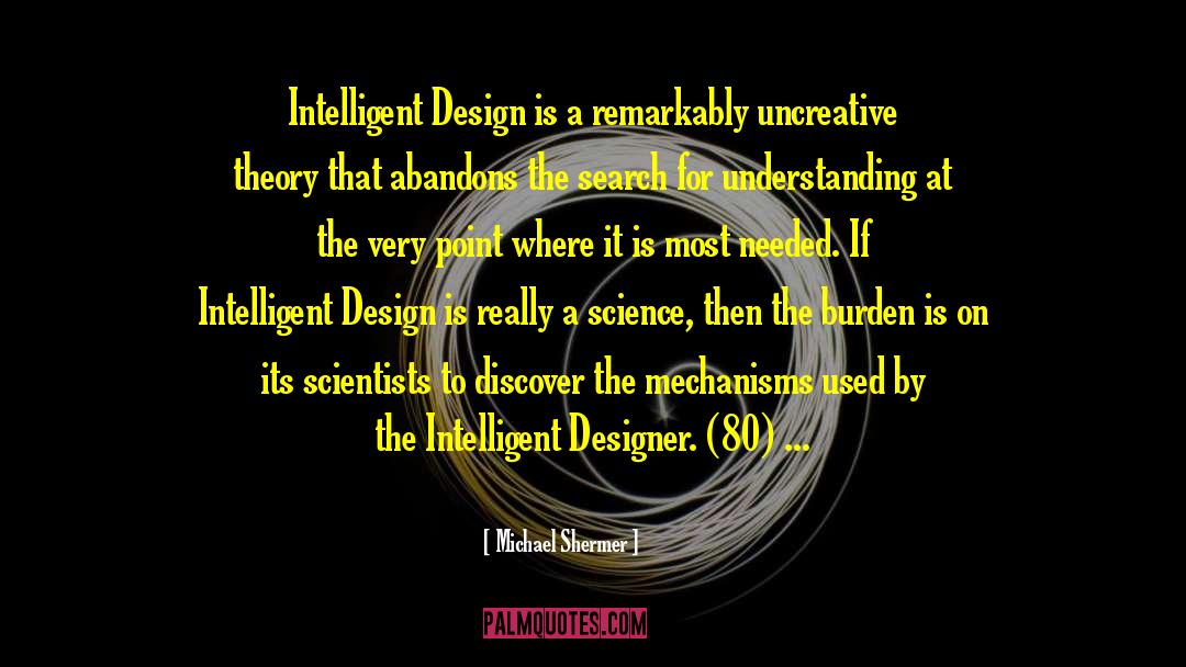 Intelligent Design quotes by Michael Shermer