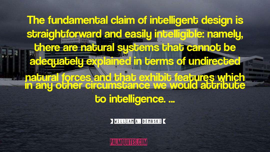 Intelligent Design quotes by William A. Dembski