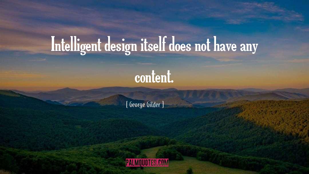 Intelligent Design quotes by George Gilder