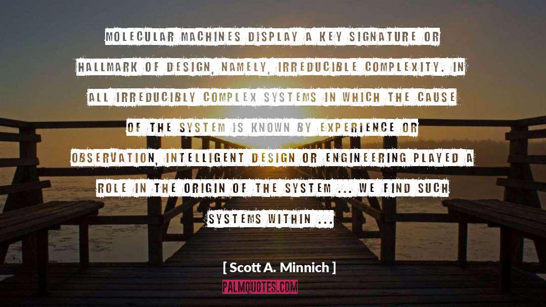 Intelligent Design quotes by Scott A. Minnich