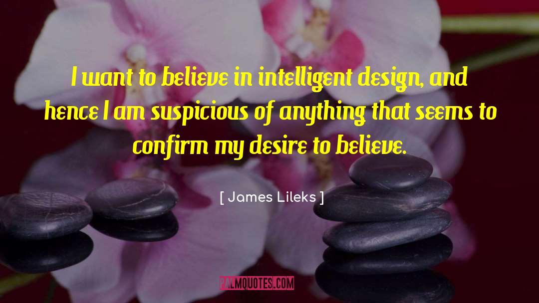 Intelligent Design quotes by James Lileks