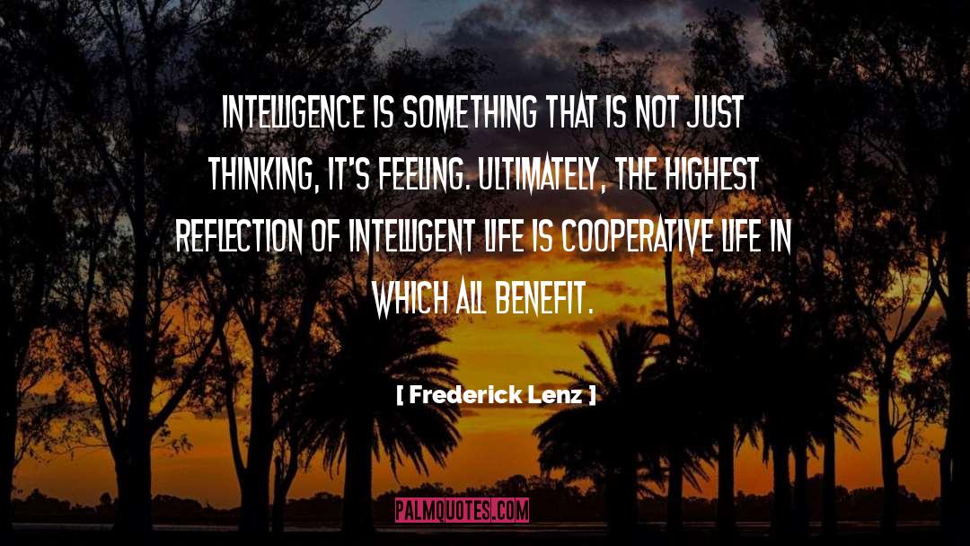 Intelligent Life quotes by Frederick Lenz