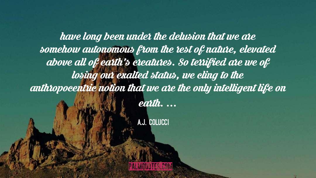 Intelligent Life quotes by A.J. Colucci