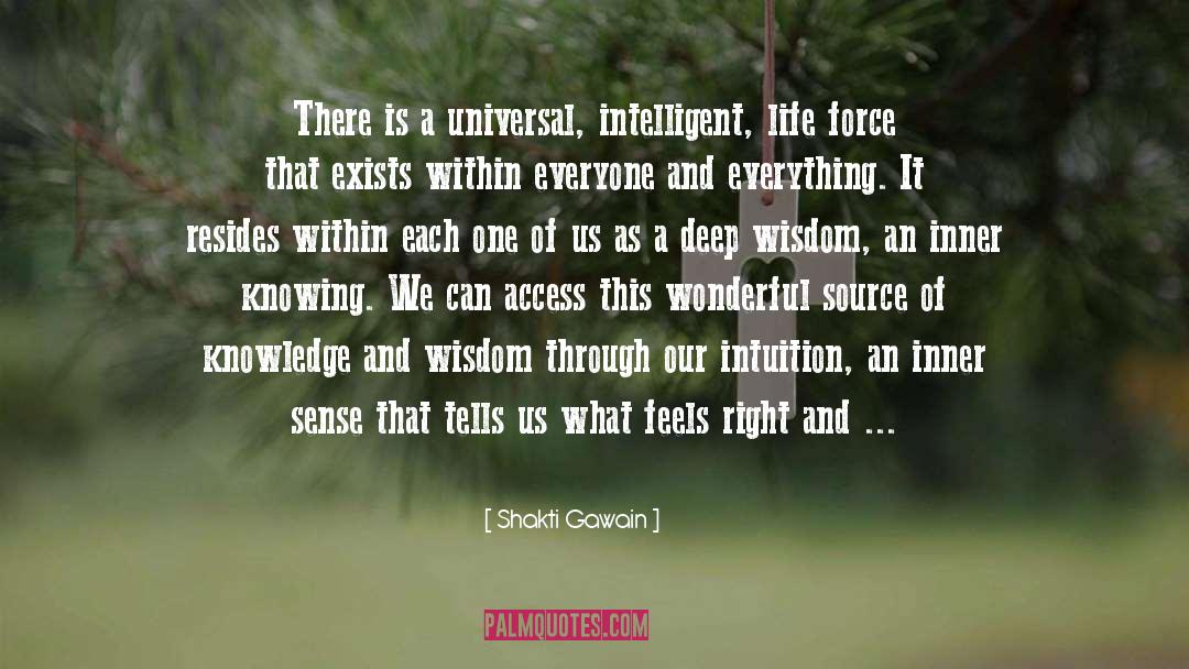 Intelligent Life quotes by Shakti Gawain