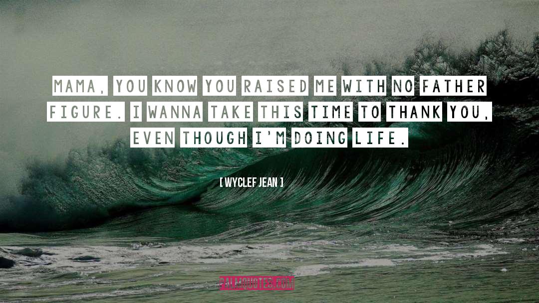 Intelligent Life quotes by Wyclef Jean