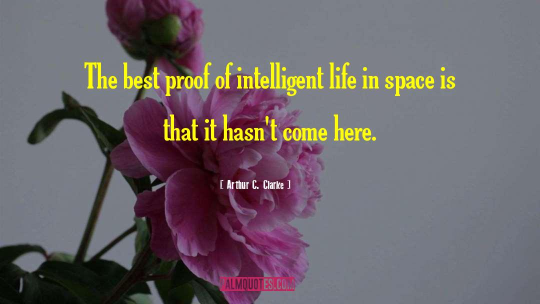 Intelligent Life quotes by Arthur C. Clarke