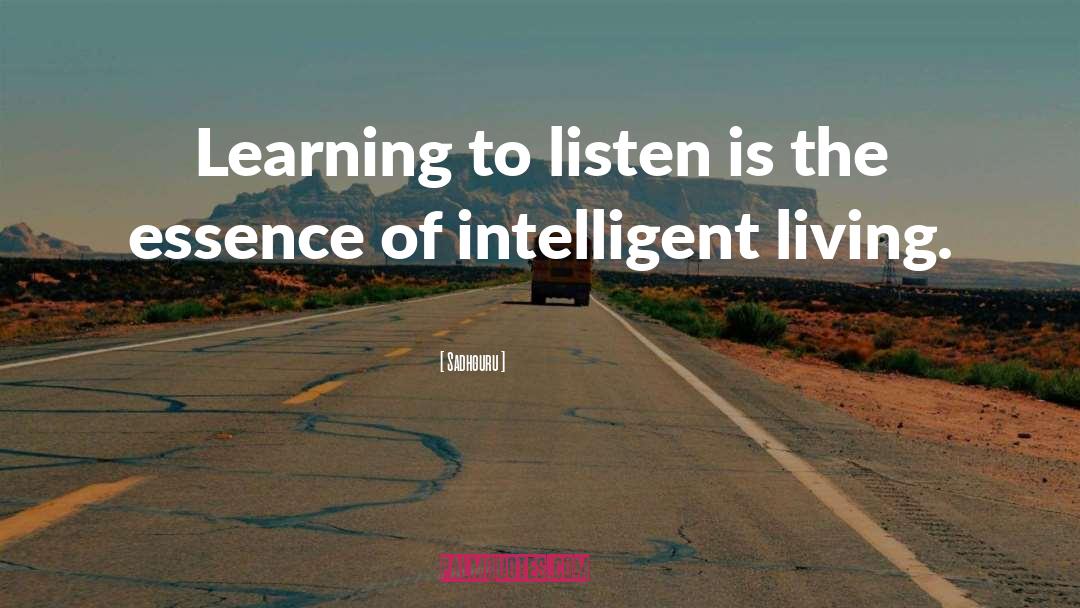 Intelligent Living quotes by Sadhguru