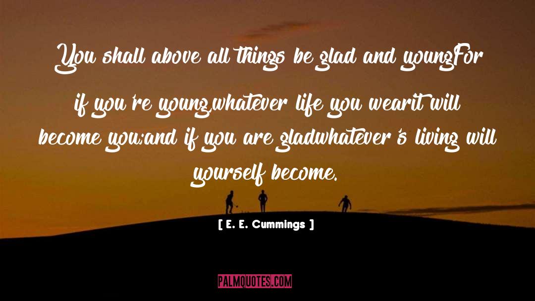 Intelligent Living quotes by E. E. Cummings