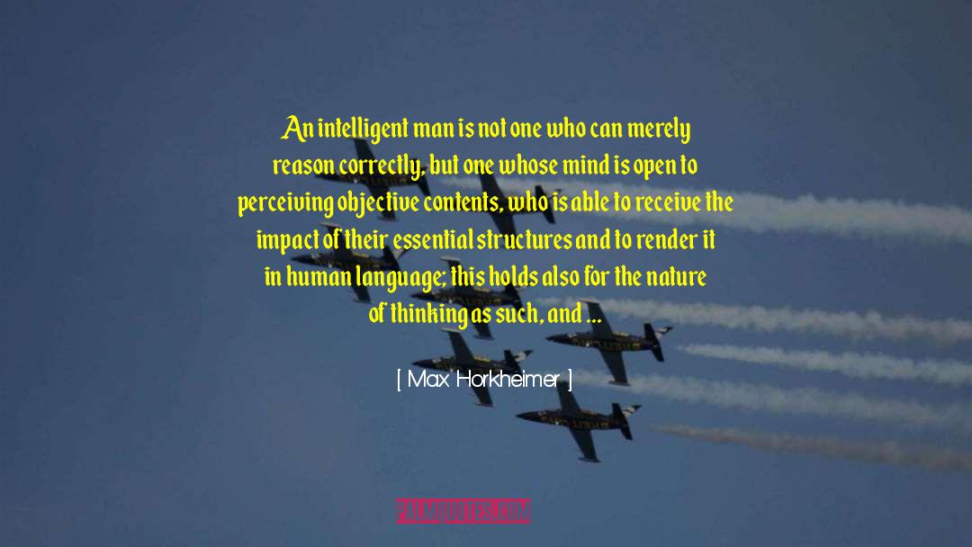 Intelligent Man quotes by Max Horkheimer