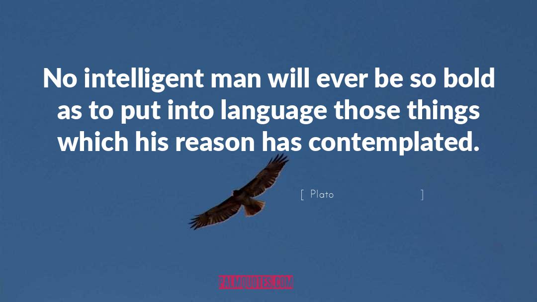 Intelligent Man quotes by Plato
