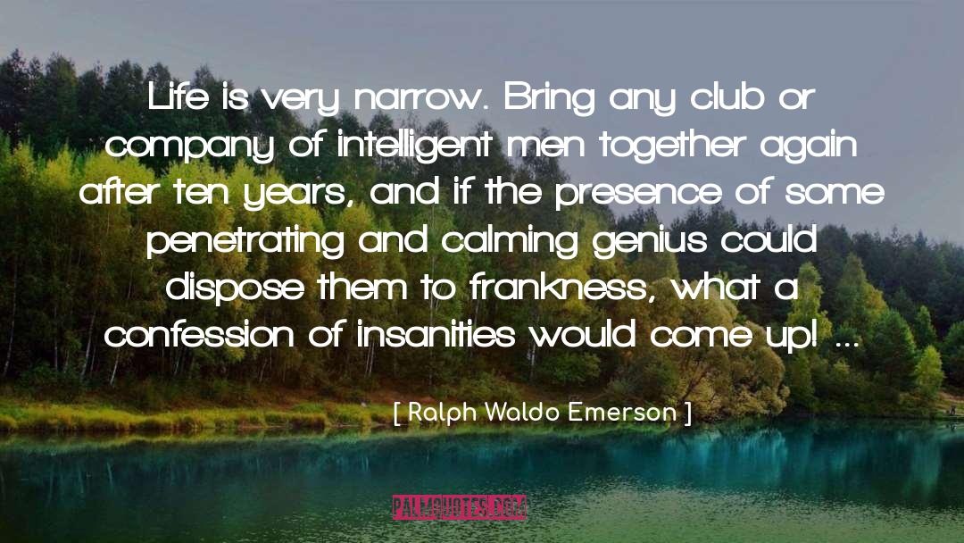 Intelligent Men quotes by Ralph Waldo Emerson