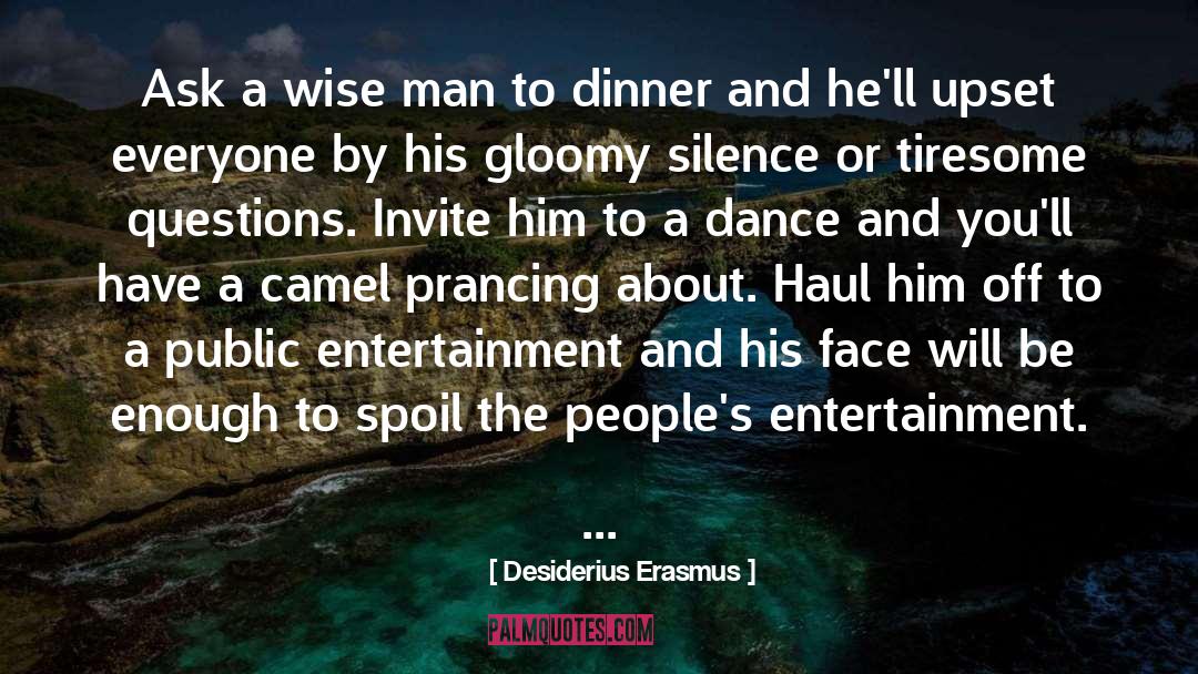 Intelligent Men quotes by Desiderius Erasmus