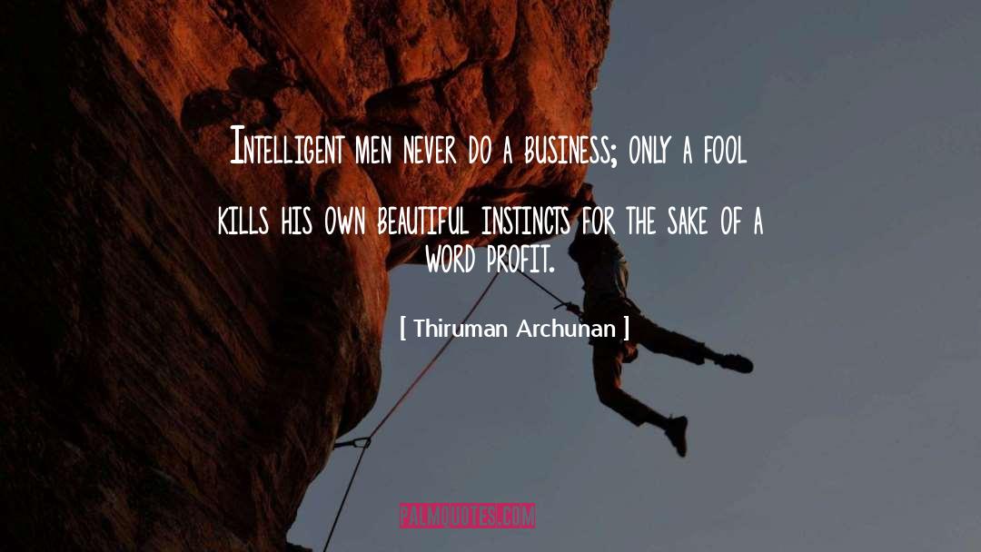 Intelligent Men quotes by Thiruman Archunan