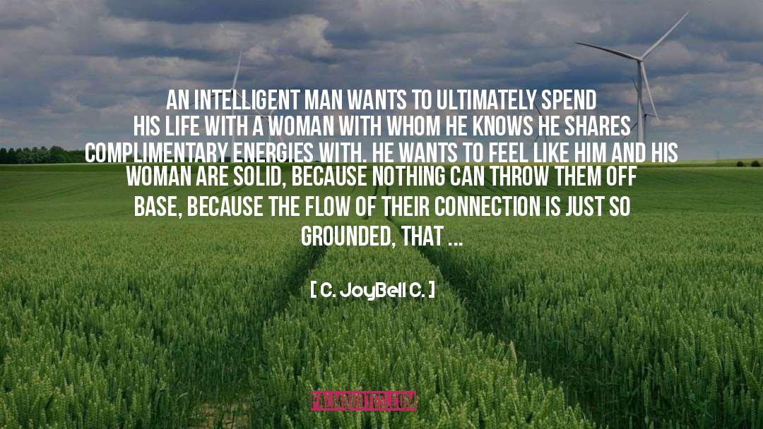 Intelligent Men quotes by C. JoyBell C.